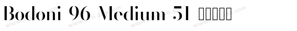 Bodoni-96-Medium-51字体转换