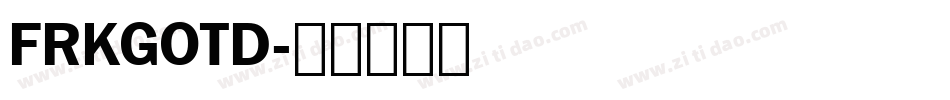 FRKGOTD字体转换