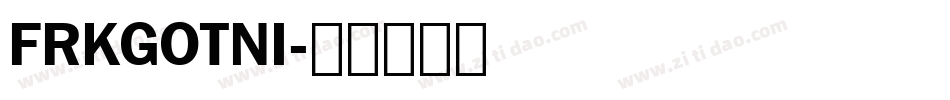 FRKGOTNI字体转换