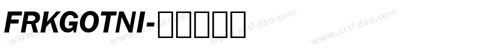FRKGOTNI字体转换