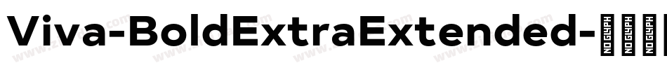 Viva-BoldExtraExtended字体转换