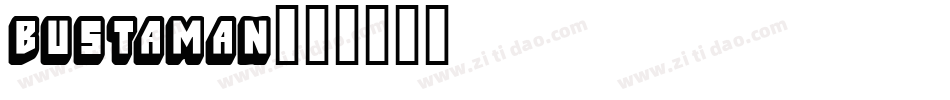 bustaman字体转换