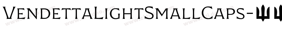VendettaLightSmallCaps字体转换