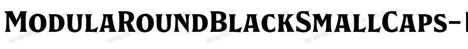 ModulaRoundBlackSmallCaps字体转换
