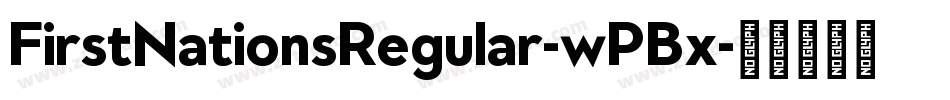 FirstNationsRegular-wPBx字体转换