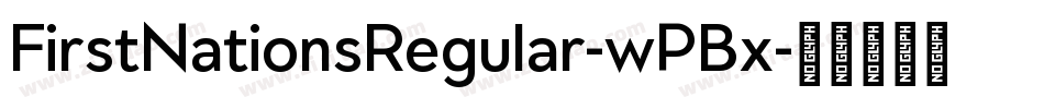 FirstNationsRegular-wPBx字体转换