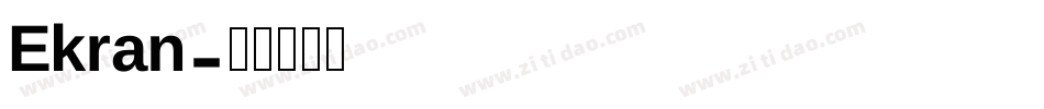Ekran字体转换