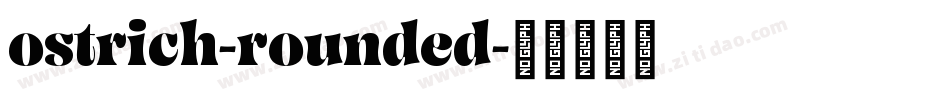ostrich-rounded字体转换