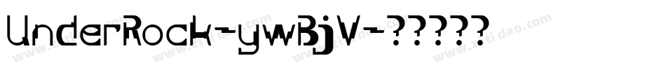 UnderRock-ywBjV字体转换