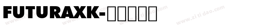FUTURAXK字体转换