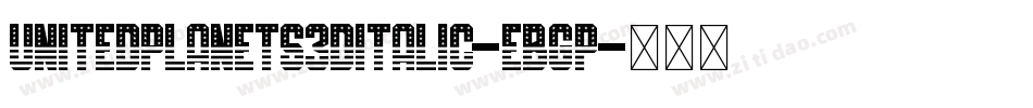 UnitedPlanets3DItalic-eBgp字体转换