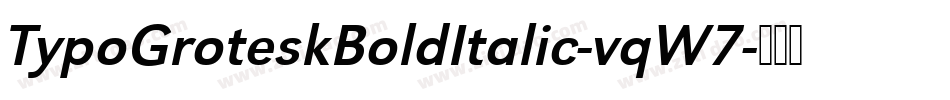 TypoGroteskBoldItalic-vqW7字体转换 TypoGroteskBoldItalic-vqW7字体转换