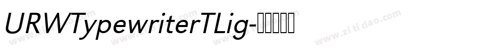 URWTypewriterTLig字体转换