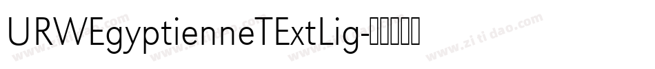 URWEgyptienneTExtLig字体转换