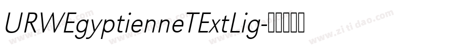 URWEgyptienneTExtLig字体转换