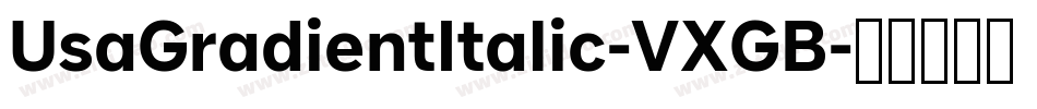 UsaGradientItalic-VXGB字体转换