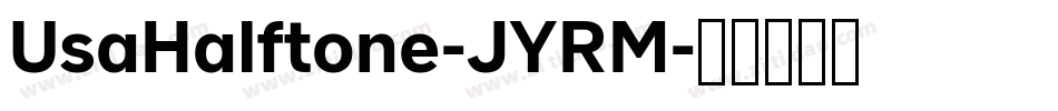 UsaHalftone-JYRM字体转换