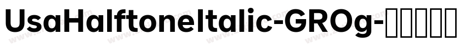 UsaHalftoneItalic-GROg字体转换
