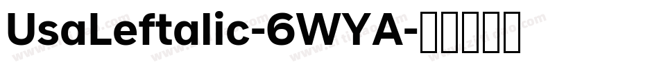 UsaLeftalic-6WYA字体转换