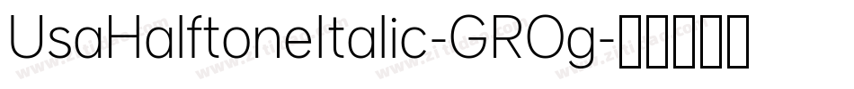 UsaHalftoneItalic-GROg字体转换