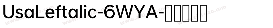 UsaLeftalic-6WYA字体转换