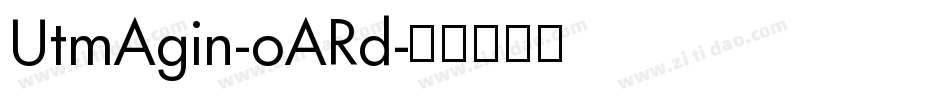 UtmAgin-oARd字体转换