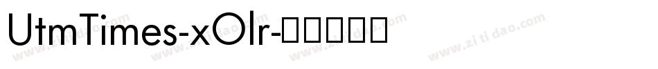 UtmTimes-xOlr字体转换