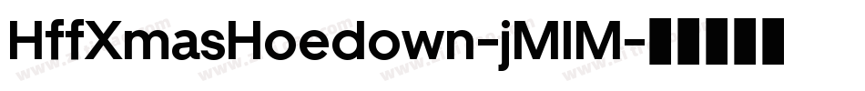 HffXmasHoedown-jMlM字体转换