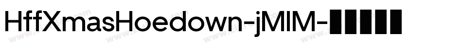 HffXmasHoedown-jMlM字体转换