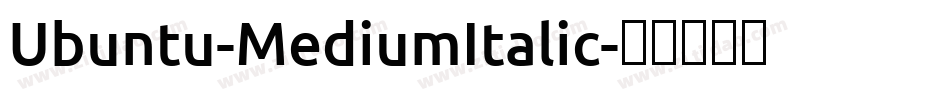 Ubuntu-MediumItalic字体转换