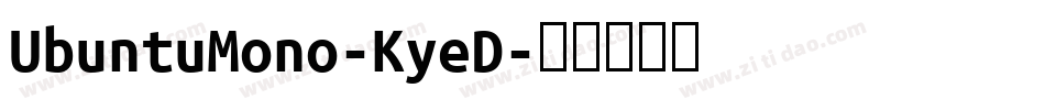 UbuntuMono-KyeD字体转换 UbuntuMono-KyeD字体转换