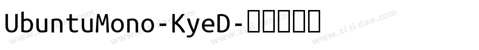 UbuntuMono-KyeD字体转换 UbuntuMono-KyeD字体转换