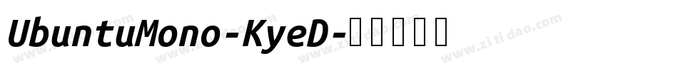 UbuntuMono-KyeD字体转换 UbuntuMono-KyeD字体转换