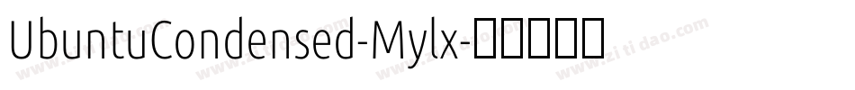 UbuntuCondensed-Mylx字体转换 UbuntuCondensed-Mylx字体转换