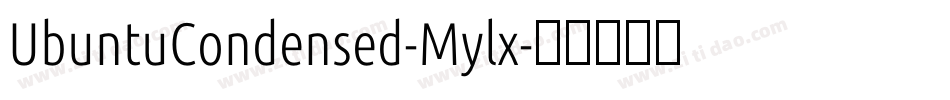 UbuntuCondensed-Mylx字体转换 UbuntuCondensed-Mylx字体转换