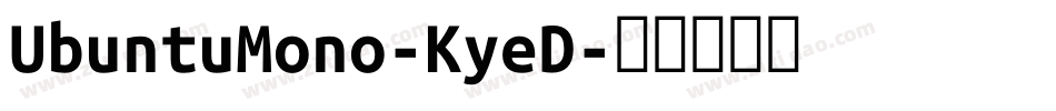 UbuntuMono-KyeD字体转换 UbuntuMono-KyeD字体转换