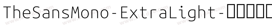 TheSansMono-ExtraLight字体转换