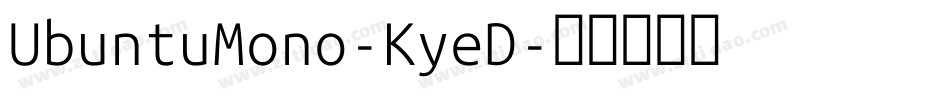 UbuntuMono-KyeD字体转换 UbuntuMono-KyeD字体转换