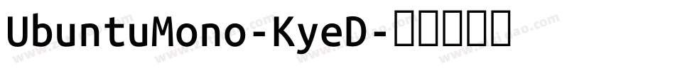 UbuntuMono-KyeD字体转换 UbuntuMono-KyeD字体转换