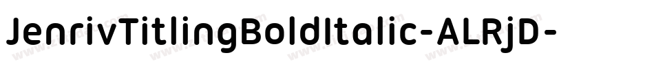 JenrivTitlingBoldItalic-ALRjD字体转换