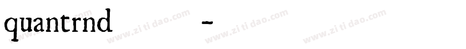 quantrnd生成器字体转换