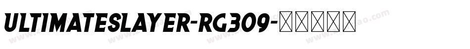 UltimateSlayer-rg309字体转换