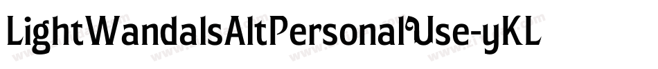 LightWandalsAltPersonalUse-yKLm字体转换 LightWandalsAltPersonalUse-yKLm字体转换