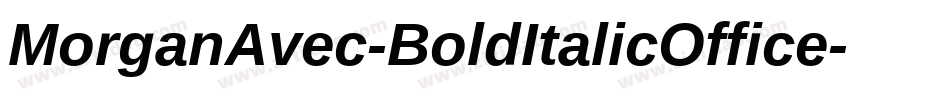MorganAvec-BoldItalicOffice字体转换