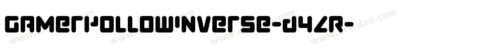 GamerHollowInverse-D4ZR字体转换