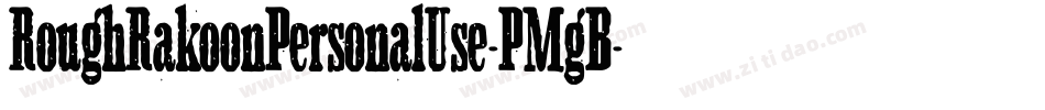 RoughRakoonPersonalUse-PMgB字体转换