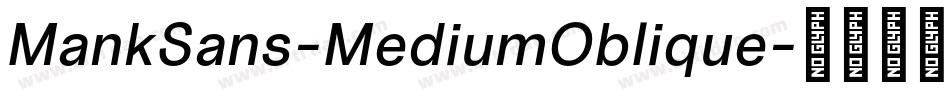 MankSans-MediumOblique字体转换
