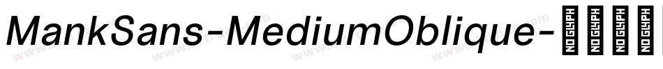 MankSans-MediumOblique字体转换