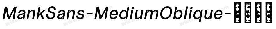 MankSans-MediumOblique字体转换