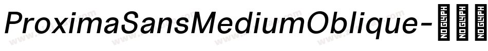 ProximaSansMediumOblique字体转换
